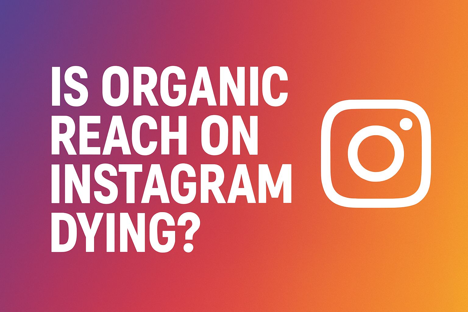 Organic Reach on Instagram Dying
