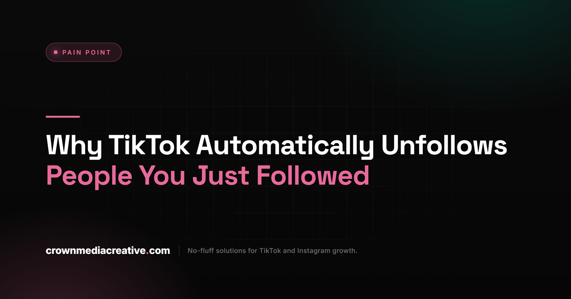 Why TikTok Automatically Unfollows People You Just Followed