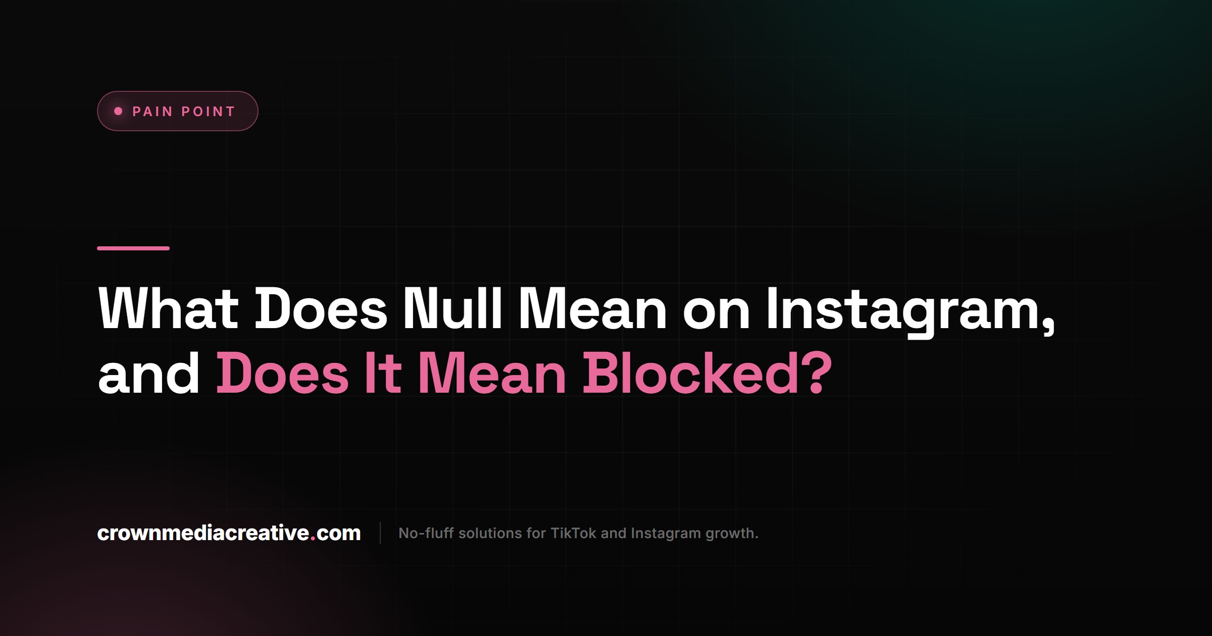 What Does Null Mean on Instagram, and Does It Mean Blocked?